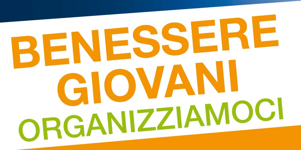 Progetto Benessere Giovani-Organizziamoci